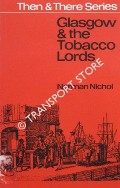 Book cover of Glasgow and the Tobacco Lords by NICHOL, Norman